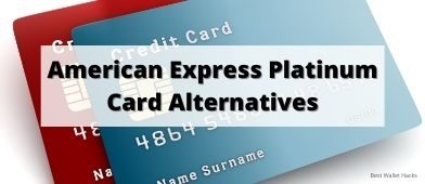 American Express Platinum Card Alternatives